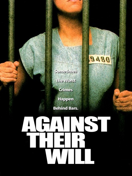 Against Their Will Movie Poster Against Their Will Movie Poster