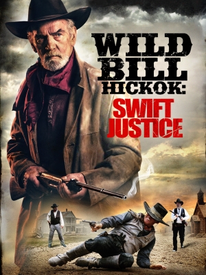 Wild Bill Hickok Swift Justice Movie Poster